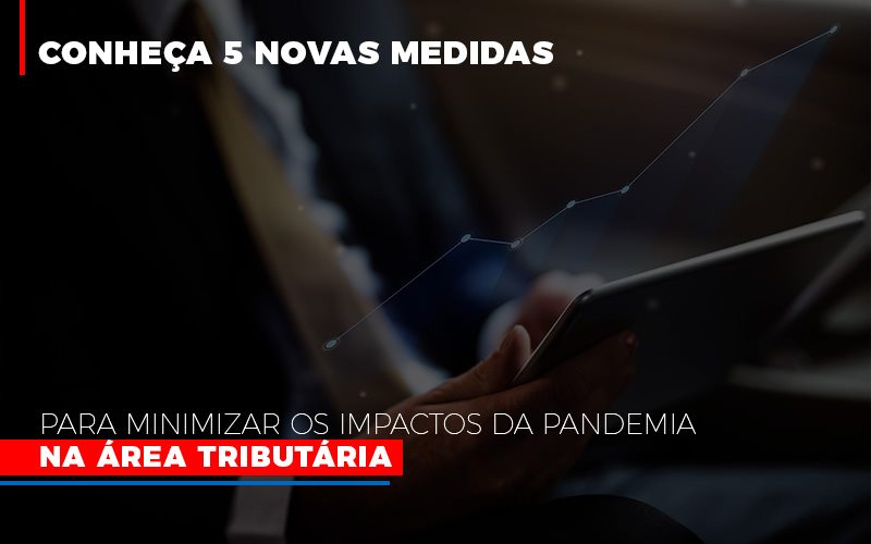 Medidas Para Minimizar Os Impactos Da Pandemia Na Area Tributaria Contabilidade - Escritório de Contabilidade em Ilhéus - BA - Organize Contabilidade Consultiva