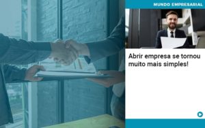 Abrir Empresa Se Tornou Muito Mais Simples - Escritório de Contabilidade em Ilhéus - BA - Organize Contabilidade Consultiva