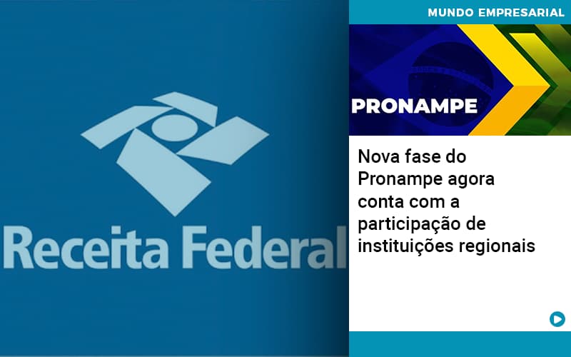 Nova Fase Do Pronampe Agora Conta Com A Participacao De Instituicoes Regionais - Escritório de Contabilidade em Ilhéus - BA - Organize Contabilidade Consultiva